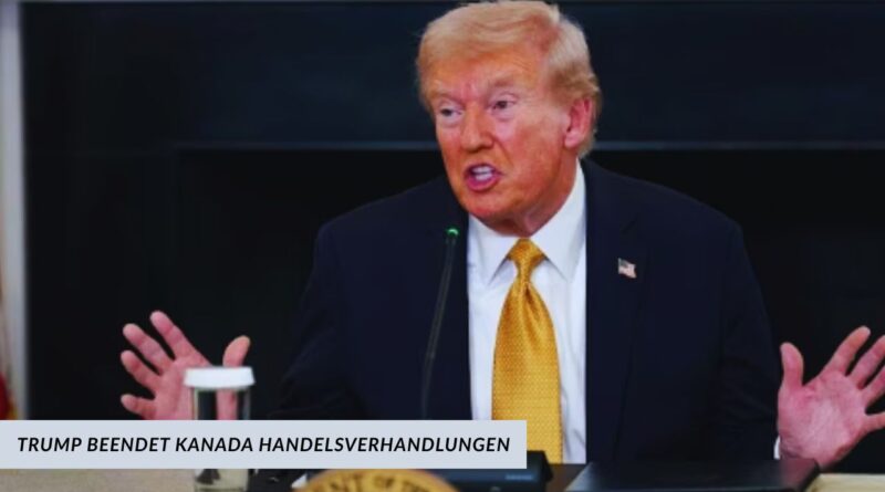 Trump Kanada Handelsverhandlungen