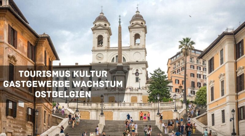 tourismus kultur gastgewerbe wachstum ostbelgien
