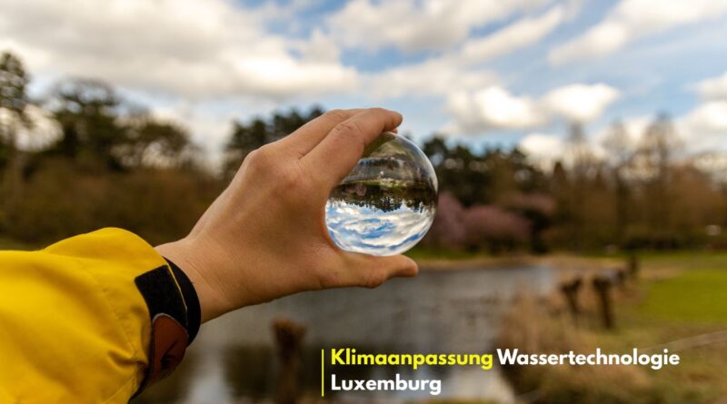 Klimaanpassung Wassertechnologie Luxemburg