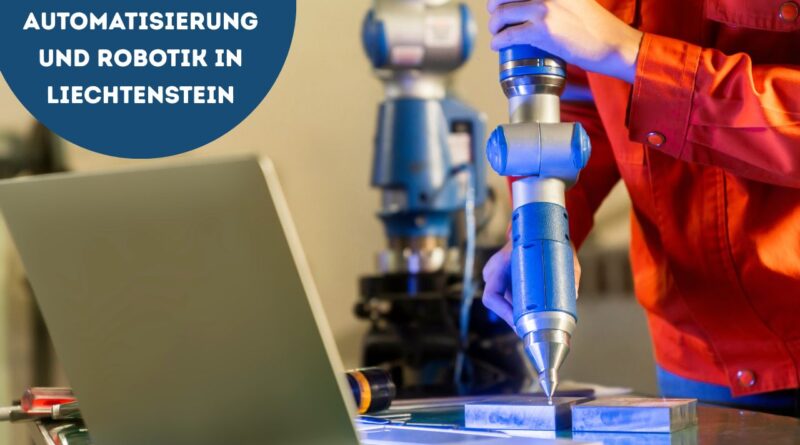 Automatisierung und Robotik in Liechtenstein