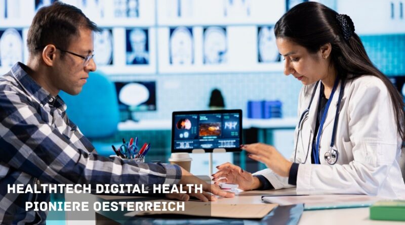 healthtech digital health pioniere oesterreich