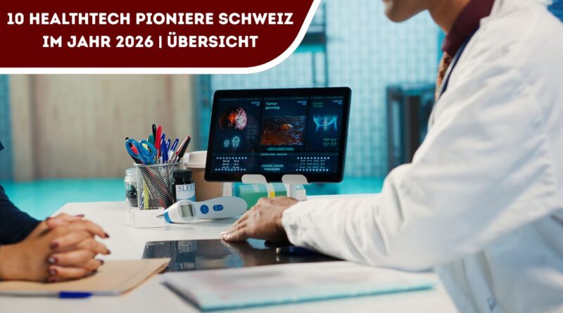 HealthTech Pioniere Schweiz