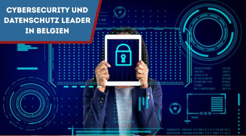 Cybersecurity und Datenschutz Leader in Belgien