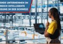 Führende Unternehmen im Bereich intelligente Fertigung in der Schweiz