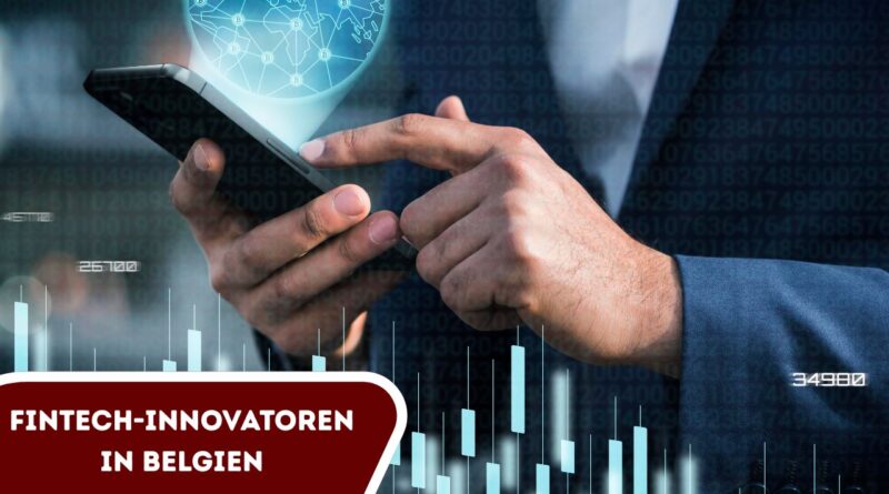 FinTech-Innovatoren in Belgien