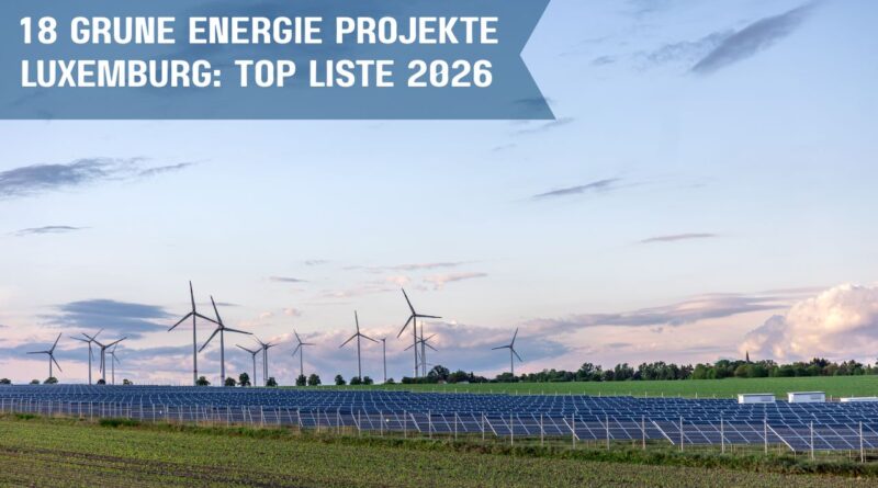 Grüne Energieprojekte Luxemburg