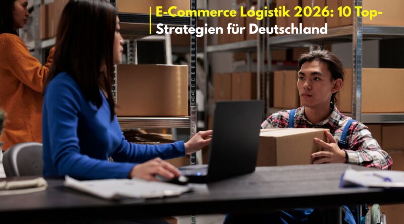 E-Commerce Logistik Strategien 2026