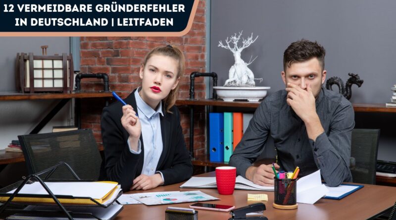 Gründerfehler in Deutschland