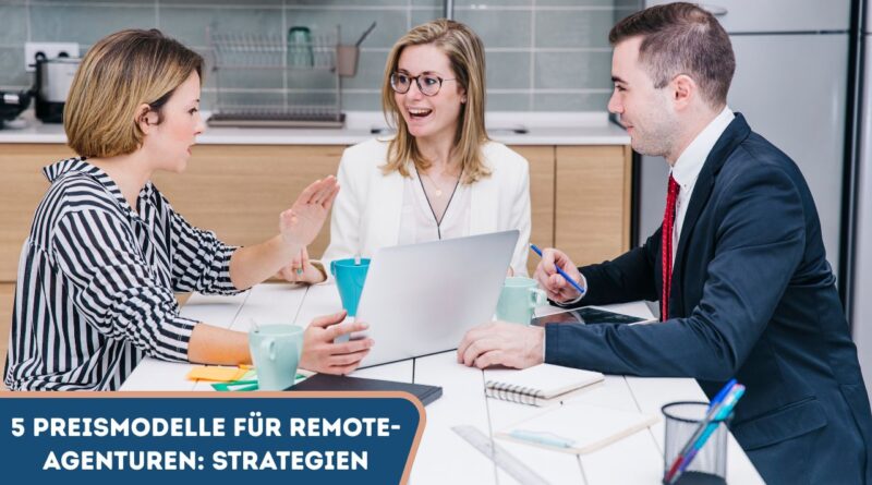 Preismodelle für Remote-Agenturen