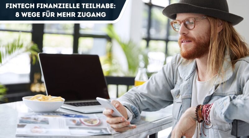 Fintech finanzielle Teilhabe