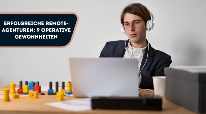 Erfolgreiche Remote-Agenturen