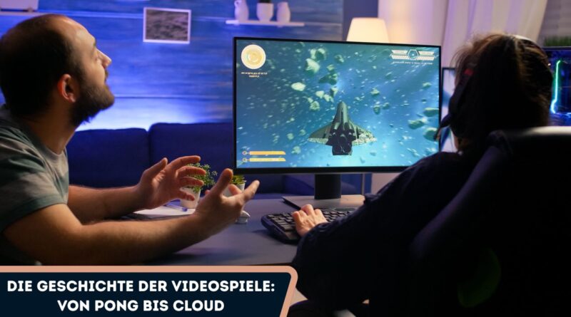 Geschichte der Videospiele