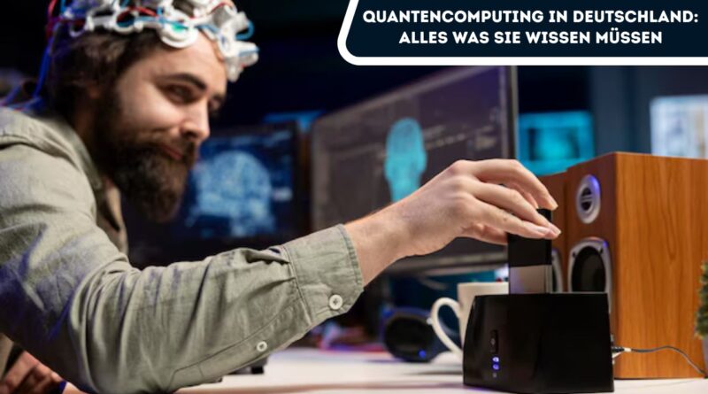 Quantencomputing in Deutschland
